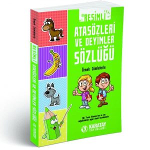 RESİMLİ ATASÖZLERİ VE DEYİMLER SÖZLÜĞÜ